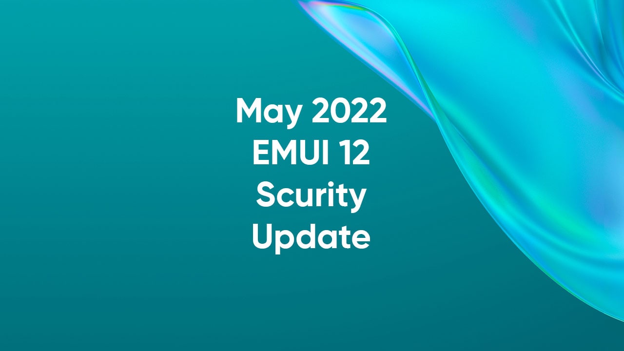 May 2022 EMUI security update